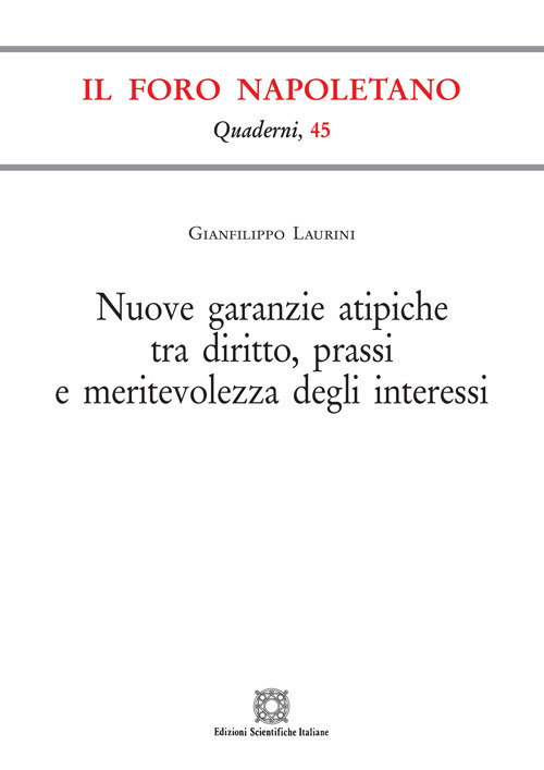 Nuove garanzie atipiche tra diritto, prassi e meritevolezza degli interessi