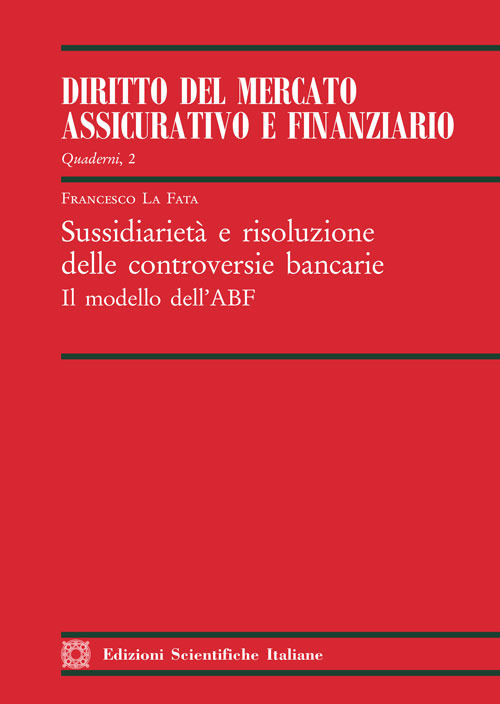 Sussidiarietà e risoluzione delle controversie bancarie. Il modello dell'ABF