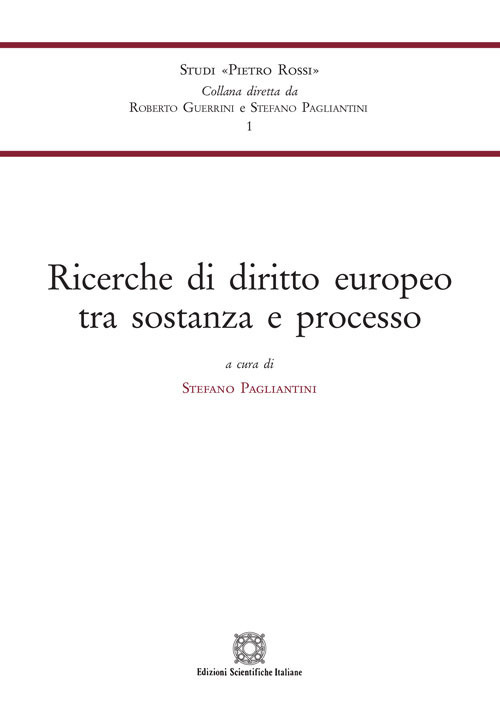 Ricerche di diritto europeo tra sostanza e processo