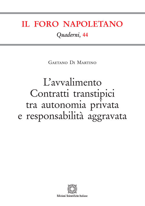 L'avvalimento. Contratti transtipici tra autonomia privata e responsabilità aggravata