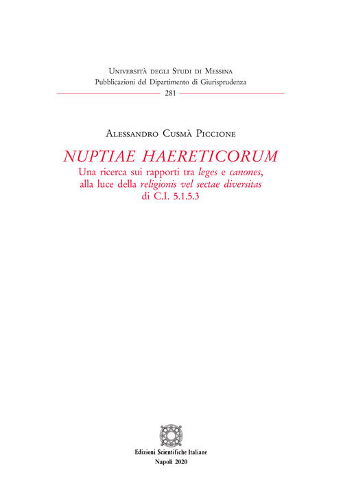 «Nuptiae haereticorum». Una ricerca sui rapporti tra leges e canones, alla luce della religionis vel sectae diversitas di C.I. 5.1.5.3