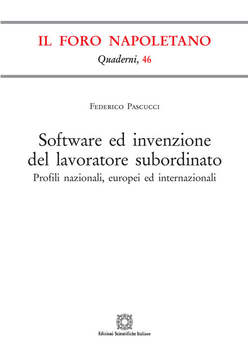 Software ed invenzione del lavoratore subordinato. Profili nazionali, europei ed internazionali