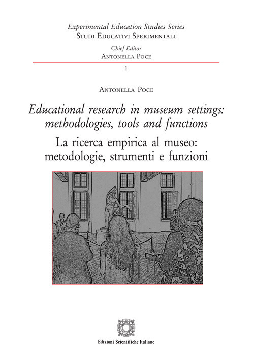 Educational research in museum settings: methodologies, tools and functions-La ricerca empirica al museo: metodologie, strumenti e funzioni