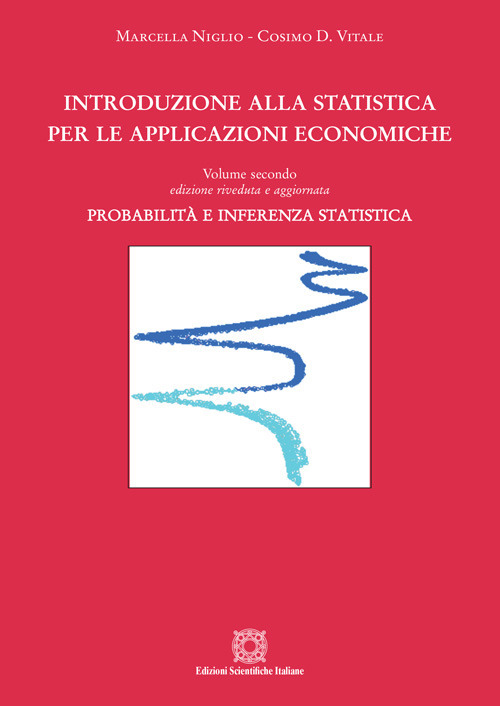 Introduzione alla statistica per le applicazioni economiche. Vol. 2: Probabilità e inferenza statistica