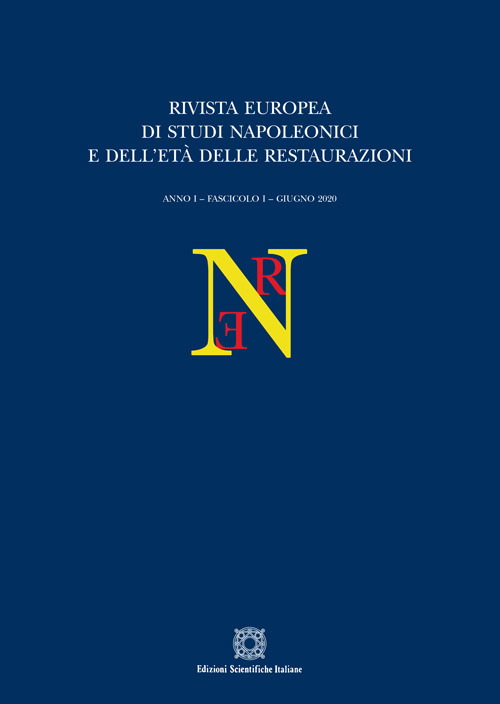 Rivista europea di Studi Napoleonici e dell'età delle restaurazioni. Vol. 1