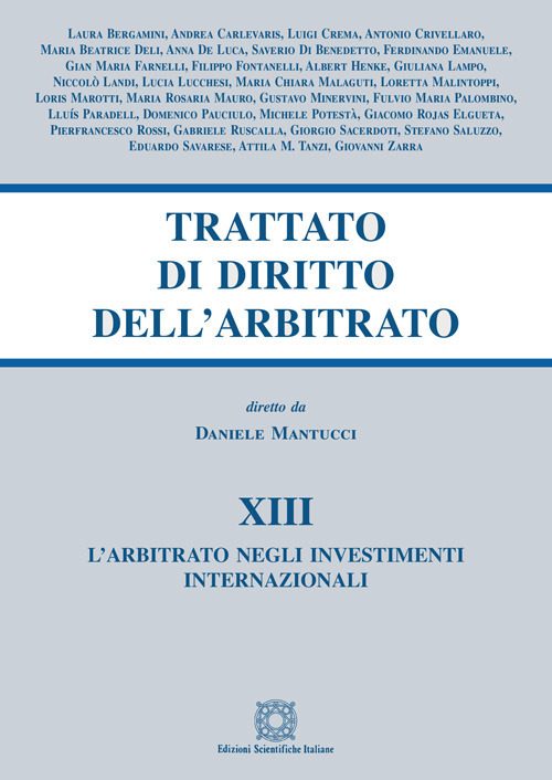 Trattato di diritto dell'arbitrato. Vol. 13: L' arbitrato negli investimenti internazionali