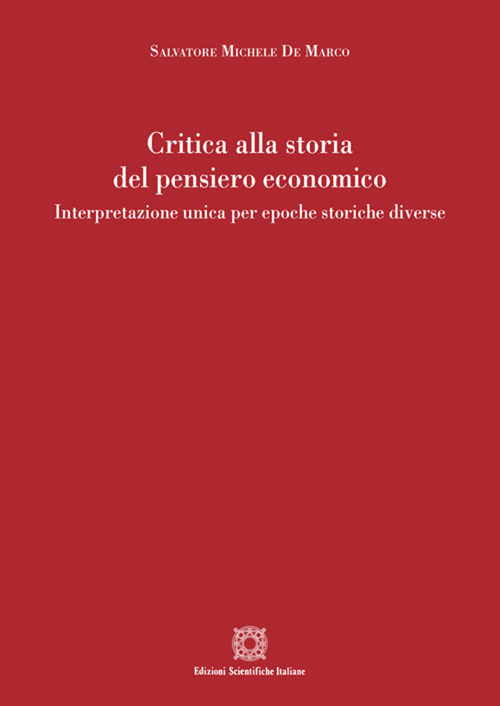 Critica alla storia del pensiero economico. Interpretazione unica per epoche storiche diverse