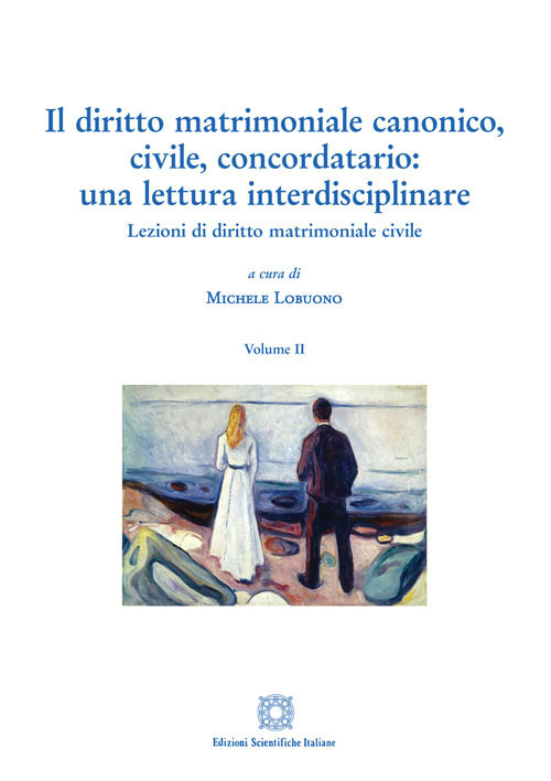 Il diritto matrimoniale canonico, civile, concordatario: una lettura interdisciplinare. Vol. 2: Lezioni di diritto matrimoniale civile