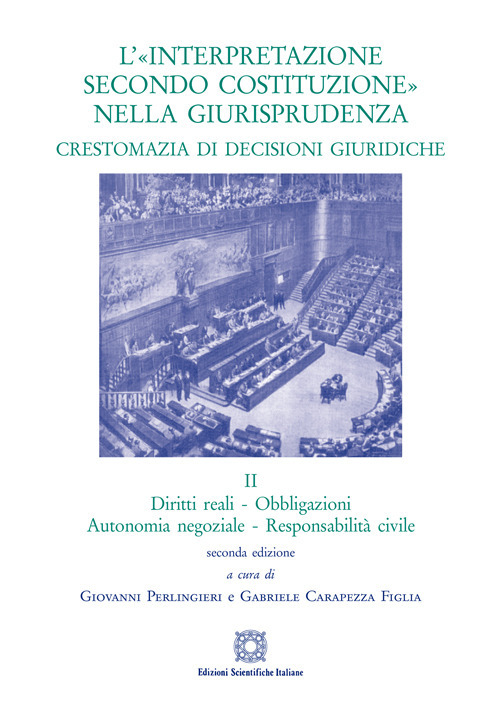 L'«interpretazione secondo Costituzione» nella giurisprudenza. Crestomazia di decisioni giuridiche. Vol. 2