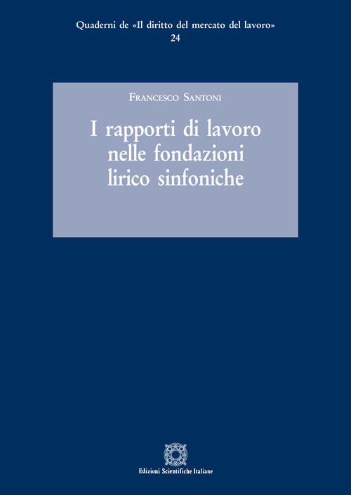 I rapporti di lavoro nelle fondazioni lirico sinfoniche