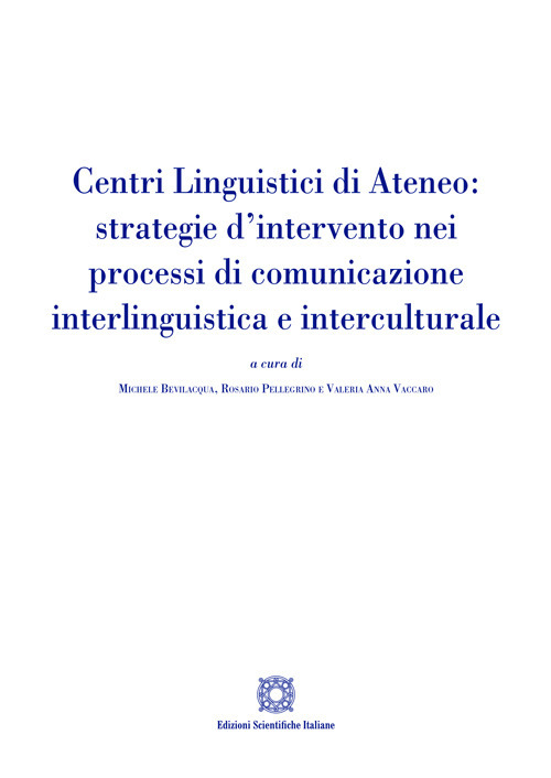 Centri linguistici di ateneo: strategie d'intervento nei processi di comunicazione interlinguistica e interculturale