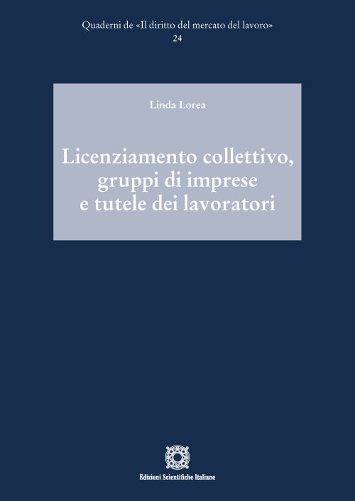 Licenziamento collettivo, gruppi di imprese e tutele dei lavoratori
