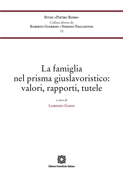 La famiglia nel prisma giuslavoristico: valori, rapporti, tutele