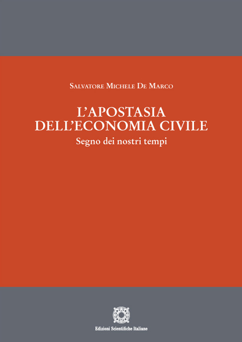 L'apostasia dell'economia civile. Segno dei nostri tempi
