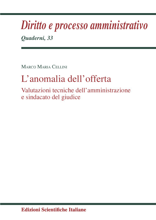 L'anomalia dell'offerta. Valutazioni tecniche dell'amministrazione e sindacato del giudice
