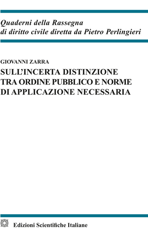 Sull’incerta distinzione tra ordine pubblico e norme di applicazione necessaria
