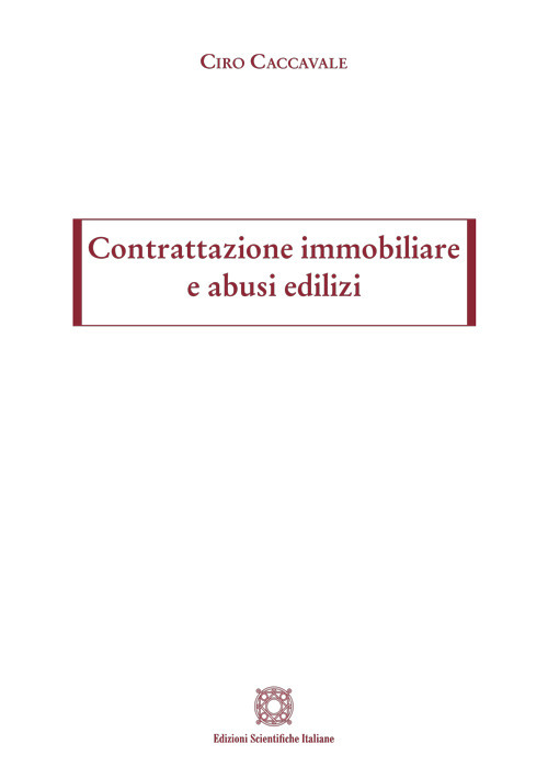Contrattazione immobiliare e abusi edilizi