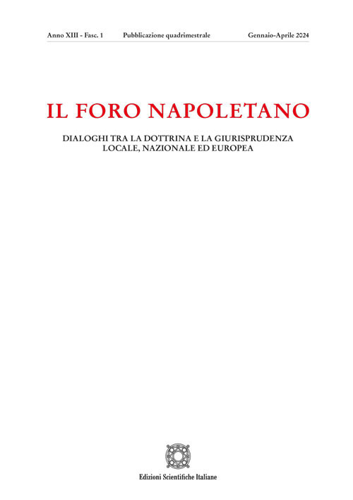 Il Foro napoletano. Dialoghi tra la dottrina e la giurisprudenza locale, nazionale ed europea. Vol. 1
