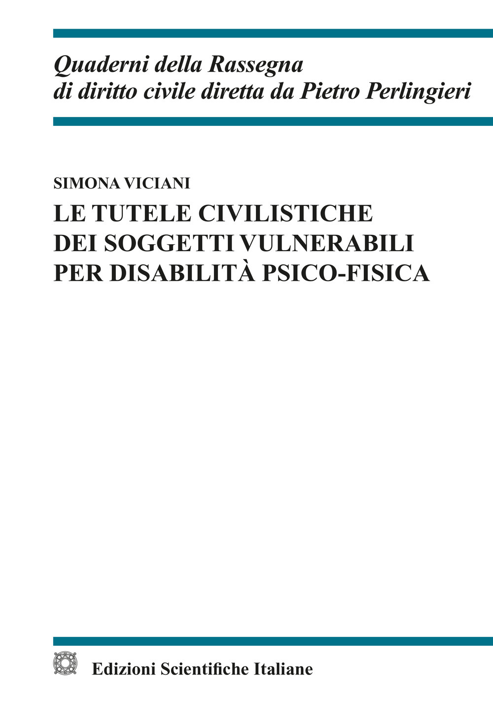 Le tutele civilistiche dei soggetti vulnerabili per disabilità psico-fisica