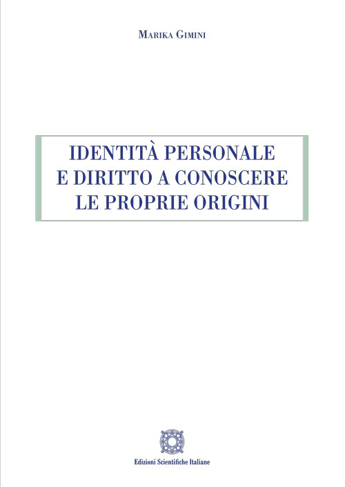 Identità personale e diritto a conoscere le proprie origini