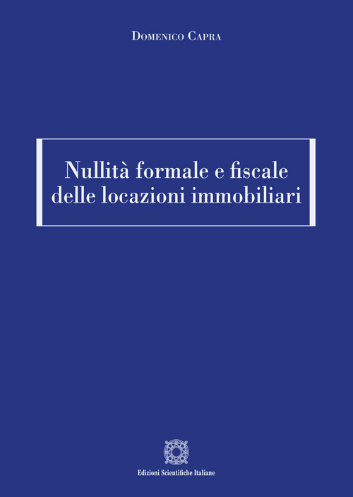 Nullità formale e fiscale delle locazioni immobiliari