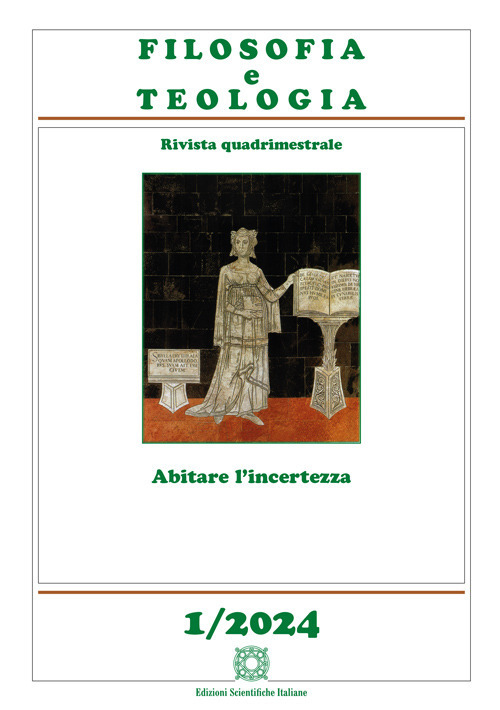 Filosofia e teologia. Rivista quadrimestrale. Vol. 1: Abitare l'incertezza