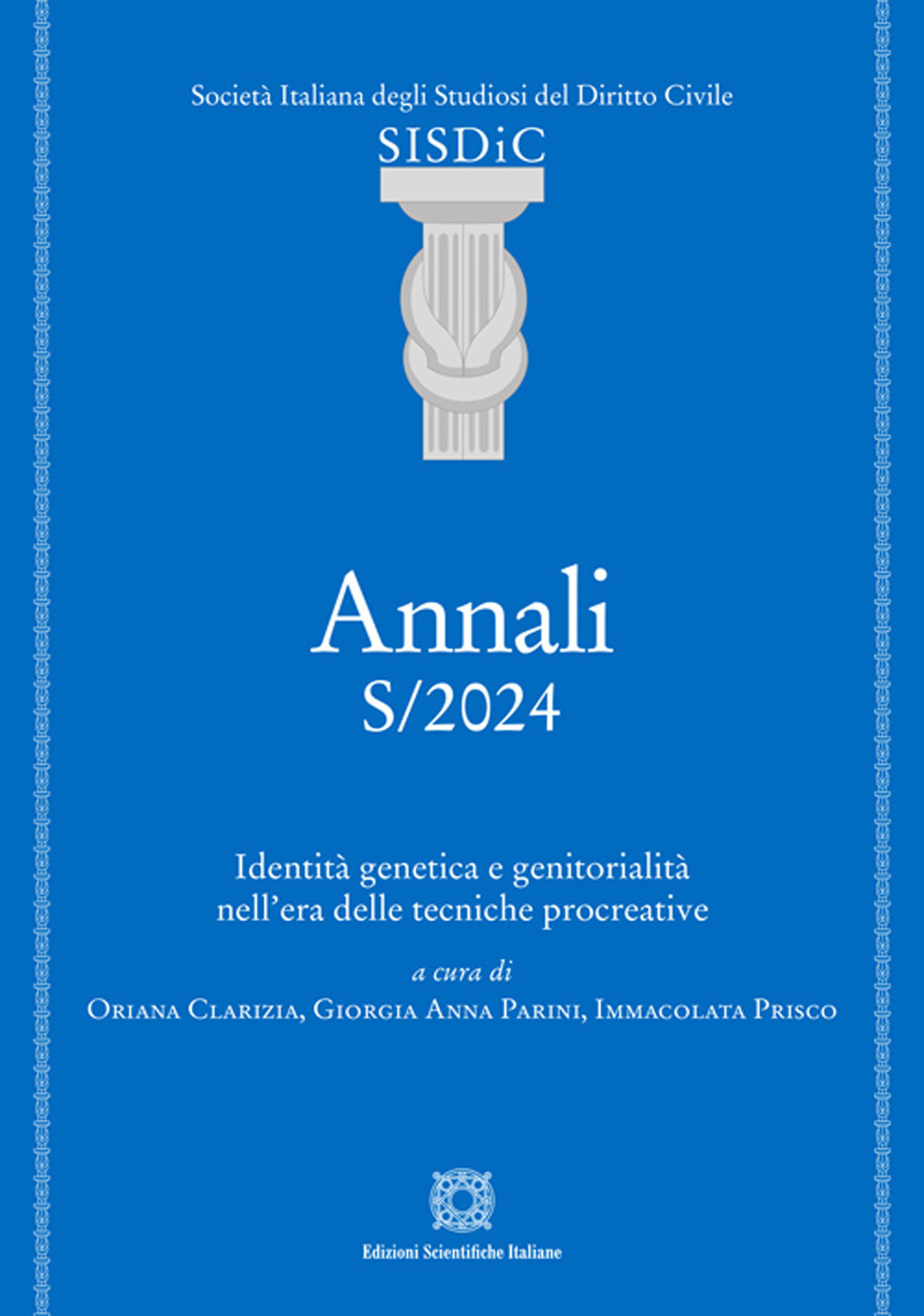 Annali della SISDiC. Vol. S: Identità genetica e genitorialità nell'era delle tecniche procreative