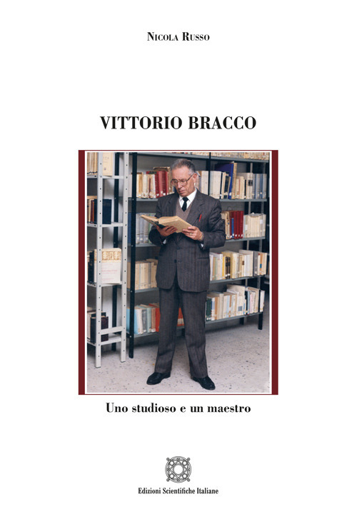 Vittorio Bracco. Uno studioso e un maestro