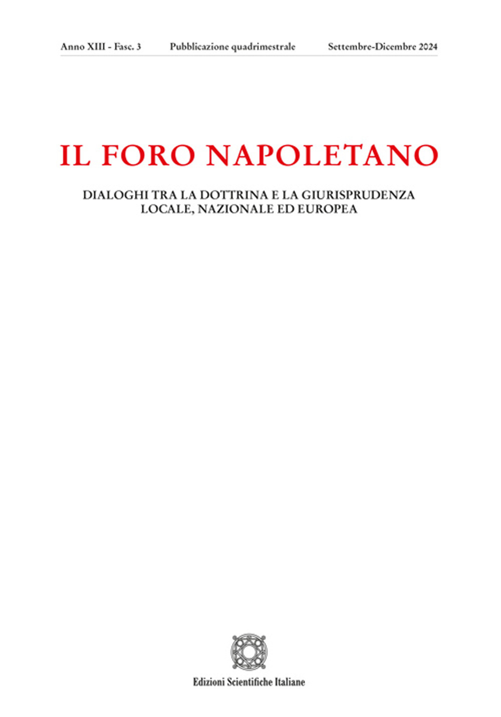 Il Foro napoletano. Dialoghi tra la dottrina e la giurisprudenza locale, nazionale ed europea. Vol. 3