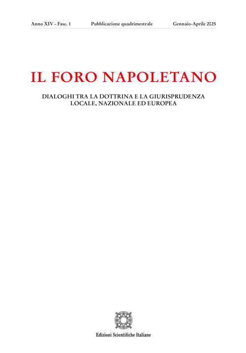 Il Foro napoletano. Dialoghi tra la dottrina e la giurisprudenza locale, nazionale ed europea. Vol. 1