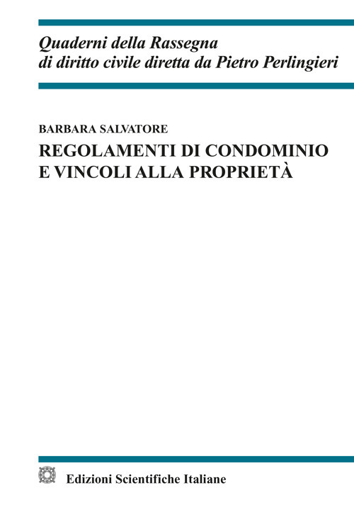 Regolamenti di condominio e vincoli alla proprietà