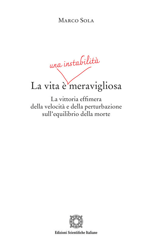 La vita è una instabilità meravigliosa
