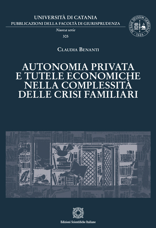Autonomia privata e tutele economiche nella complessità delle crisi familiari