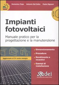 Impianti fotovoltaici. Manuale pratico per la progettazione e la manutenzione