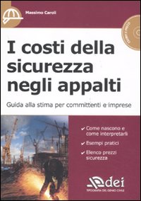 I costi della sicurezza negli appalti. Guida alla stima per committenti e imprese