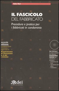 Il fascicolo del fabbricato. Procedura e pratica per i fabbricati in condominio
