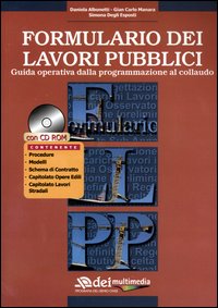 Formulario dei lavori pubblici. Guida operativa dalla programmazione al collaudo
