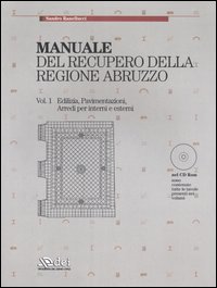 Manuale del recupero della regione Abruzzo: Edilizia, pavimentazioni, arredi per interni e esterni-Serramenti, infissi e opere in ferro