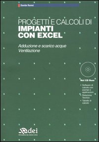 Progetti e calcoli di impianti con Excel. Adduzione e scarico acque, ventilazione