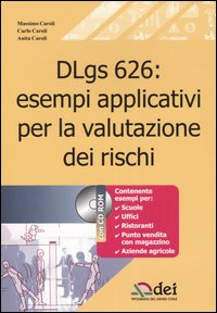 DLgs 626: esempi applicativi per la valutazione dei rischi