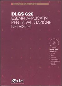 Dlgs 626. Esempi applicativi per la valutazione dei rischi