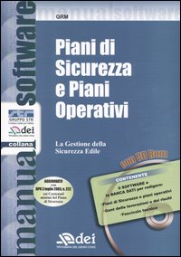 Piani di sicurezza e piani operativi. La gestione della sicurezza edile