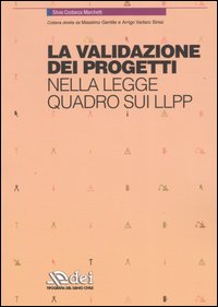 La validazione dei progetti nella legge quadro sui LLPP