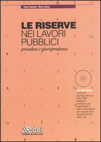 Le riserve nei lavori pubblici. Procedure e giurisprudenza
