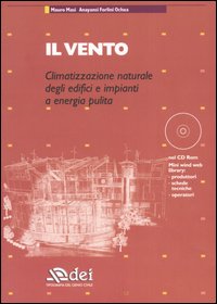 Il vento. Climatizzazione naturale degli edifici e impianti a energia pulita