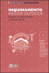 Inquinamento indoor outdoor. Diagnosi e bonifica di edifici e ambienti esterni