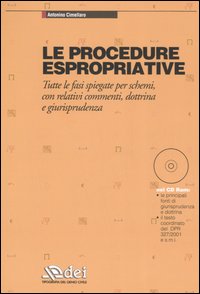 Le procedure espropriative. Tutte le fasi spiegate per schemi, con relativi commenti, dottrina e giurisprudenza