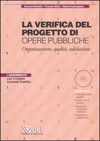 La verifica del progetto di opere pubbliche. Organizzazione, qualità, validazione