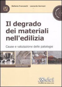 Il degrado dei materiali nell'edilizia. Cause e valutazioni delle patologie