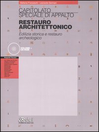 Capitolato speciale di appalto. Restauro architettonico. Edilizia storica e restauro archeologico